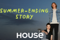House summer ending story